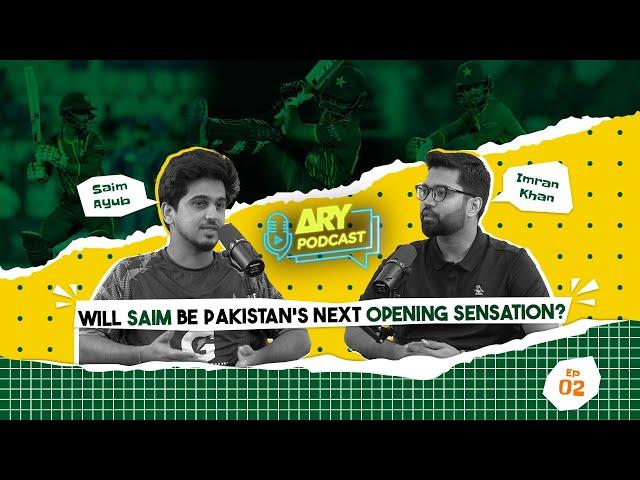 ARY PODCAST FEATURING SAIM AYUB (CRICKETER) | IMRAN KHAN