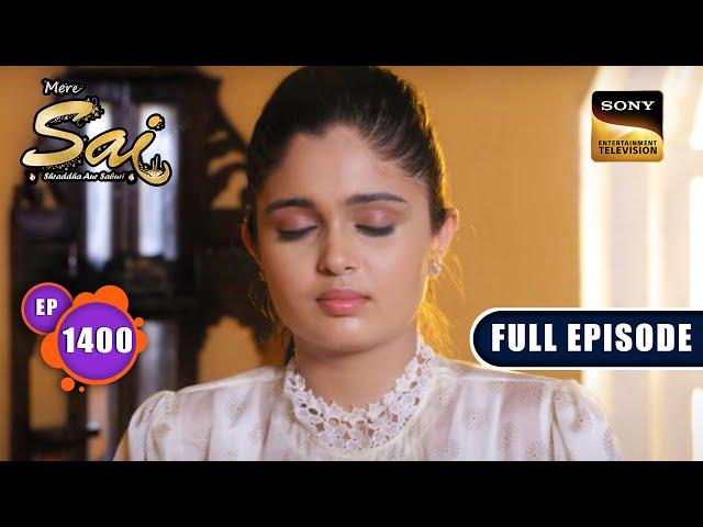 मालिक की नजर | Mere Sai - Ep 1400 | Full Episode | 24 May 2023