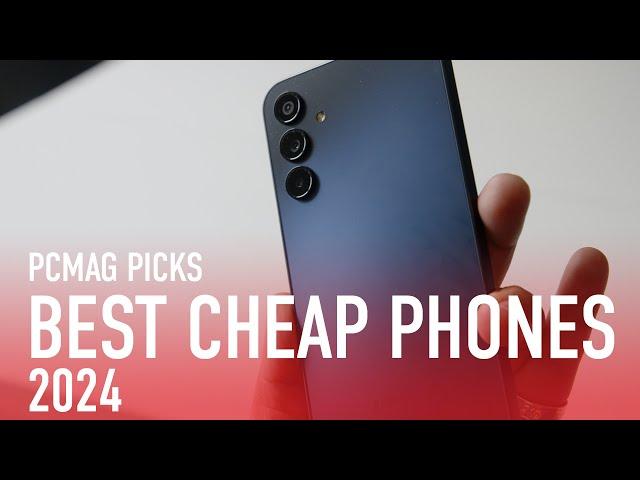 The Best Cheap Phones for 2024