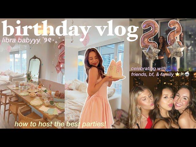 22ND BIRTHDAY VLOG ˖°. hosting my birthday party, aesthetic tea parties, going out with friends