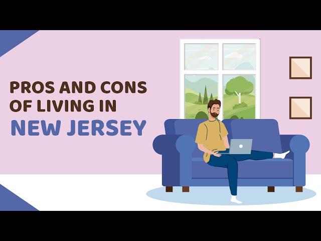 10 Pros and Cons of Living in New Jersey