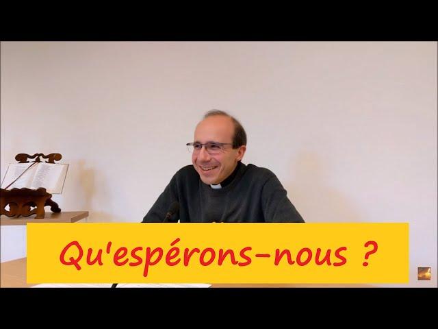 Qu'espérons-nous? La vertu d'espérance