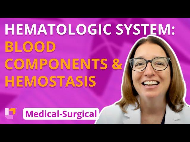 Hematologic System: Blood Components and Hemostasis - Medical-Surgical- Cardiovascular |@LevelUpRN