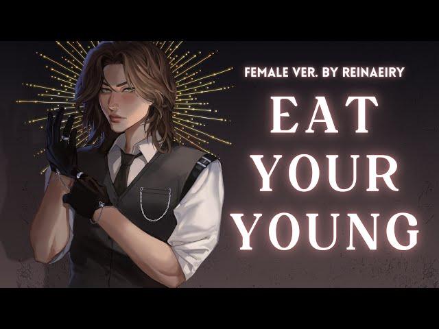 Eat Your Young (Female Ver.) || Hozier Cover by Reinaeiry