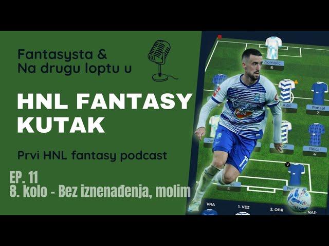 HNL Fantasy kutak - ep. 11 - 8. kolo. Bez iznenađenja, molim