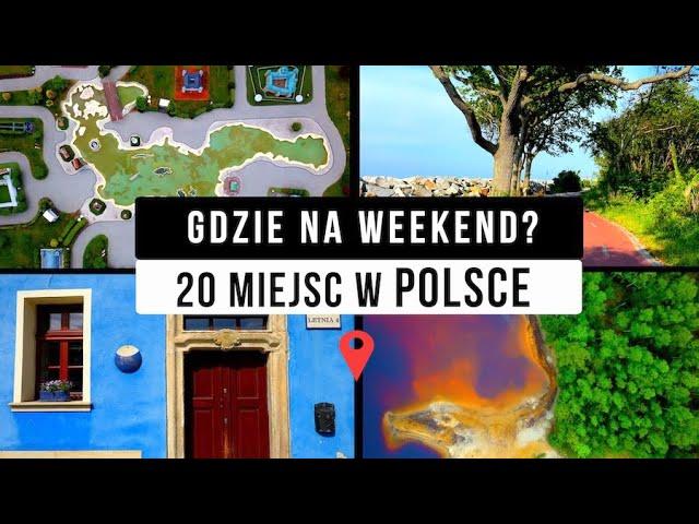 20 POMYSŁÓW NA WEEKEND W POLSCE  w 2025 roku