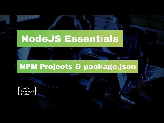 NodeJS Essentials 16: NPM Projects & package.json