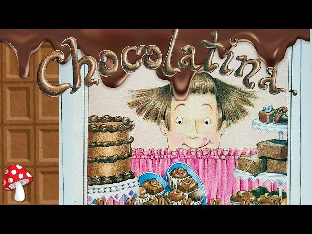 Chocolatina (kids books read aloud) chocolate