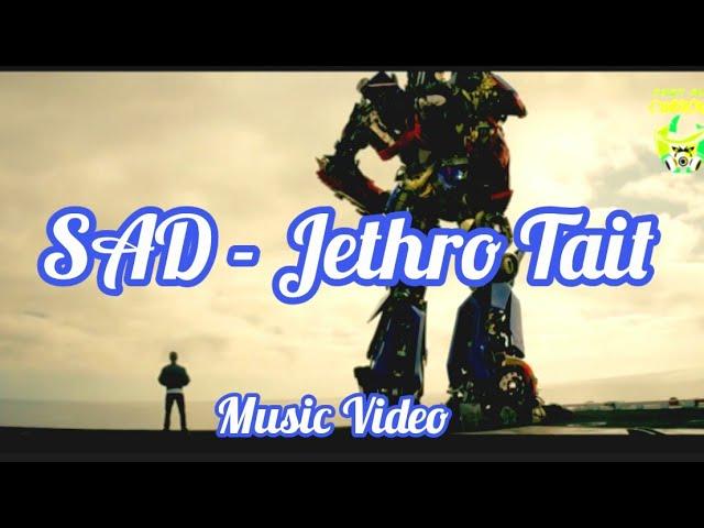 SAD - Music Video - Jethro Tait