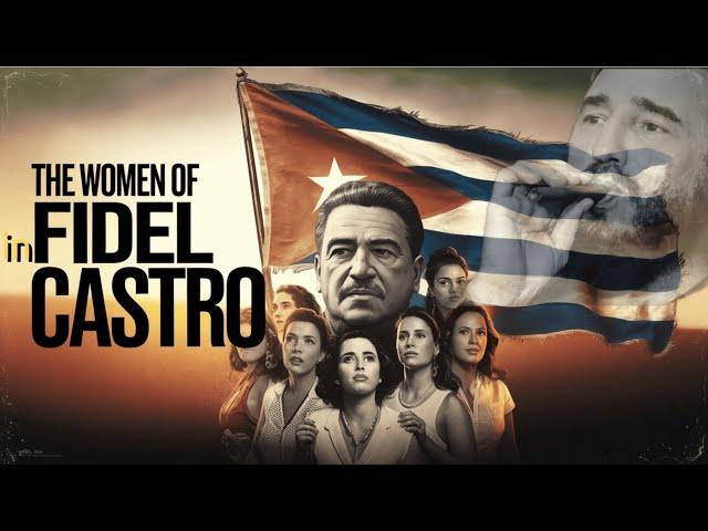 Fidel Castro’s Secret Life and Loves || Full History Documentary || Wicked Histories