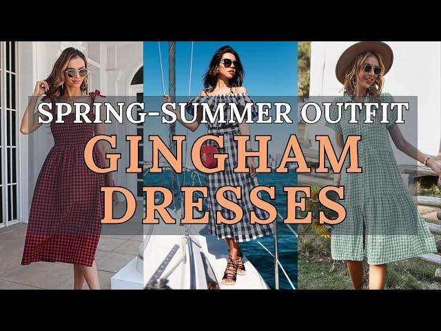 Stylish Spring-Summer Outfit Ideas: Rocking Gingham Dresses | 2024 Fashion Trends