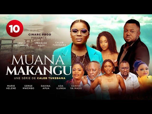 MUANA MAKANGU 10 ep // serie congolaise en lingala // @cinarctvcalebtukebana // @calebtukebana