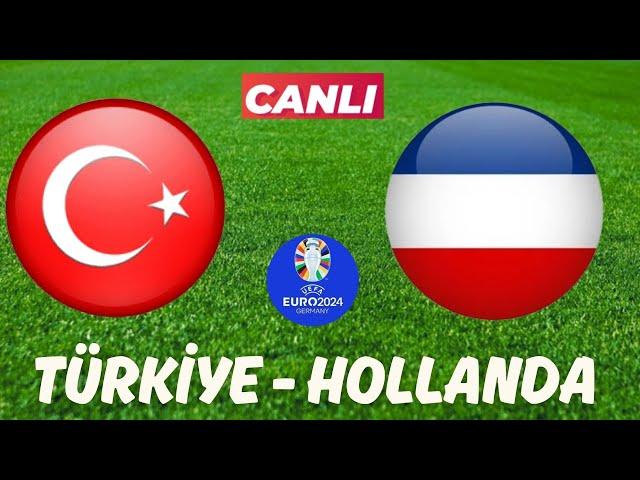 TÜRKİYE HOLLANDA MAÇI CANLI İZLE