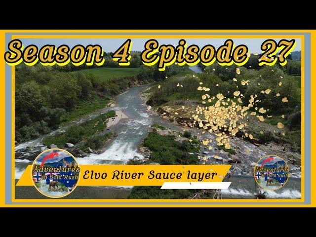 Adventures in Gold Rush - Elvo River Sauce Layer (SE04EP27)