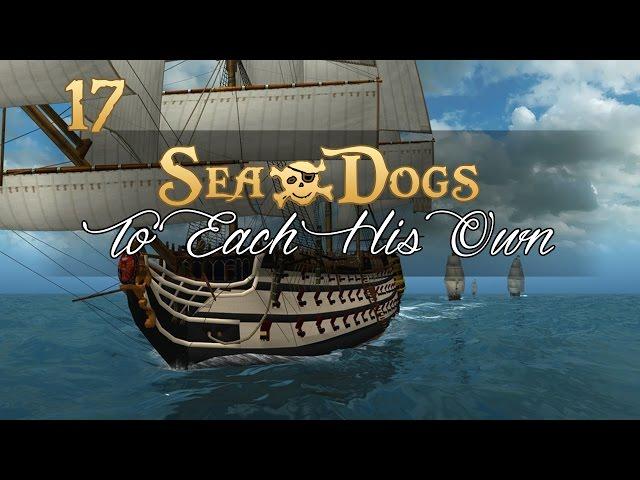 Let's Play Sea Dogs: To Each His Own - Ep.17 - Pirate Killer!