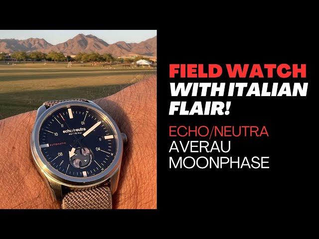 A Field Watch with Italian Flair - echo/neutra Averau Moonphase