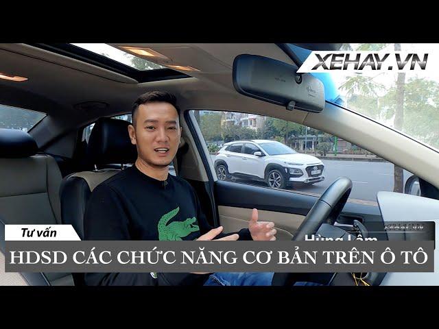 |HDSD| Những chức năng cơ bản nhất trên ô tô |XEHAY.VN|