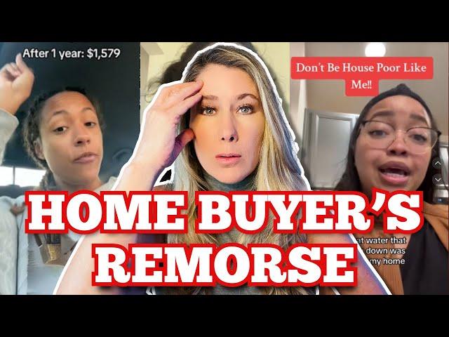 Home Buyer Remorse is EXPLODING - HOUSE POOR