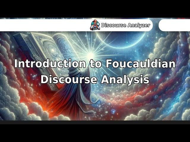 Introduction to Foucauldian Discourse Analysis.