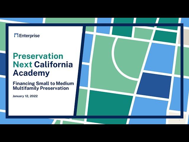 Preservation Next California Academy Session 3: Financing Small to Medium Multifamily Preservation