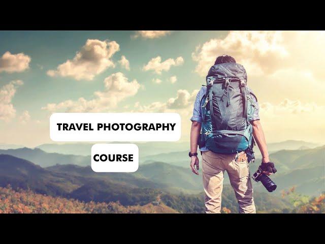 Travel Photography Courses in India 2024 | Best Travel Photography Colleges in India