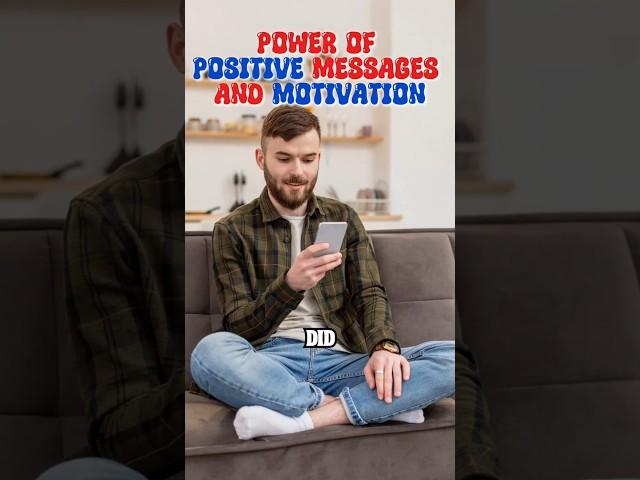 Power of Positive Messages and Motivation: Can Watching Motivation Make You Happier?