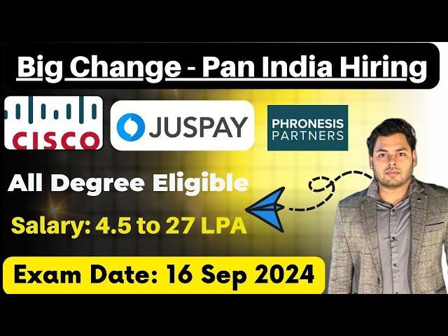 Big Change | Cisco,Juspay,Phronesis Off Campus Hiring 2025,2024,2023 | ExamDate 16 Sep | fresher Job