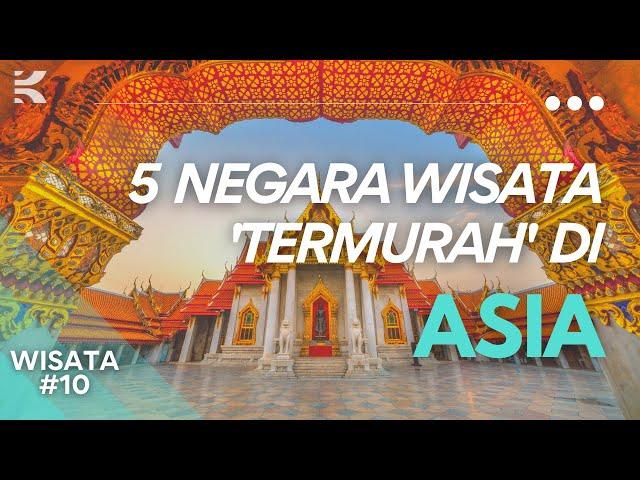 5 Negara Termurah Untuk Berwisata di ASIA | Bawa 1 Juta, Bisa Puas Keliling!