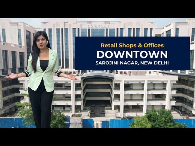 Downtown Sarojini Nagar: Ready-to-Move-In Retail and Office Spaces | K Buyers Club