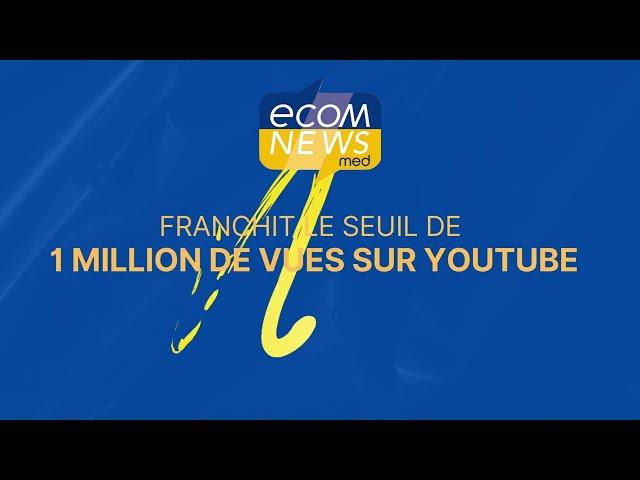 Ecomnews Med franchit le cap des 1 million de vues sur Youtube !