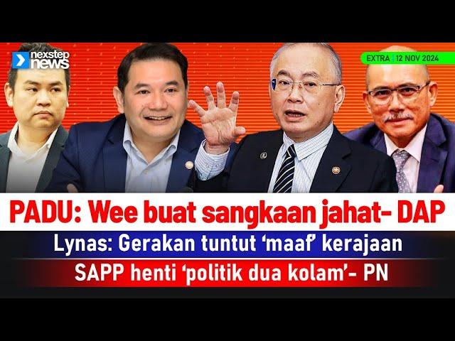 TERKINI! PADU: Wee buat sangkaan jahat- DAP | Lynas: Gerakan tuntut ‘maaf’ kerajaan | SAPP henti...