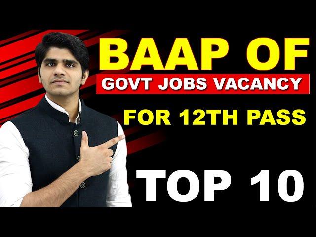 BAAP OF GOVERNMENT JOB VACANCY AFTER 12TH | YOU MUST APPLY