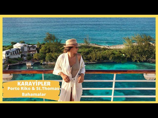 Dünya Turu: Karayipler'de Bahamalar, Porto Riko ve St.Thomas (Cruise Gemisi ile Seyahat)