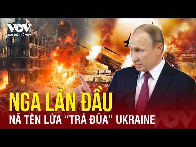 Toàn cảnh Quốc tế: Nga lần đầu nã tên lửa đạn đạo liên lục địa “trả đũa” Ukraine