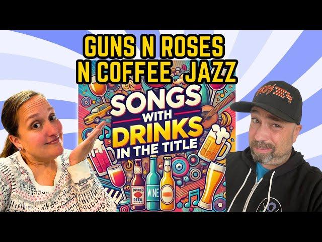 Songs with Drinks in the Title [ feat. Guns N' Roses, The White Stripes, KISS, Squeeze ]