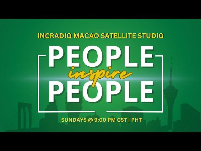 PEOPLE INSPIRE PEOPLE | INCRadio Macao | September 1, 2024