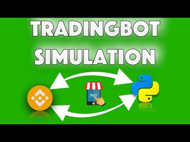 How To Build A TRADINGBOT Simulation [REALTIME] with Python and the Binance API