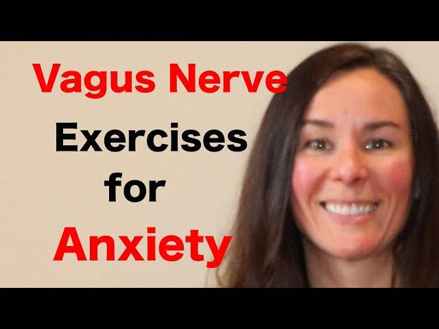 Vagus Nerve Exercises to Relieve Anxiety & Stress