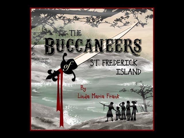 Linda Maria Frank narrates Chapter 4 - The Buccaneers of St. Frederick Island