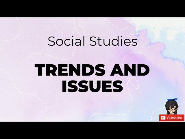 LET Social Studies | Trends and Issues | LET Reviewer