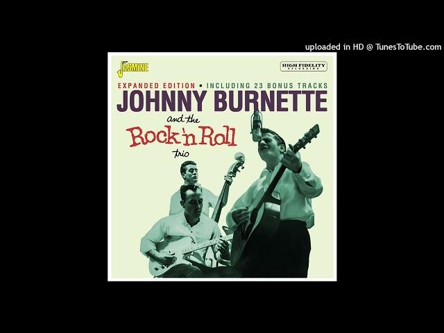 Johnny Burnette - The Train Kept a-Rollin’