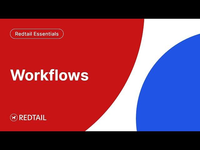 Redtail Essentials: Workflows