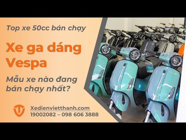 Top 3 Mẫu Xe Ga 50cc Dáng Vespa Đáng Mua Nhất Hiện Nay!