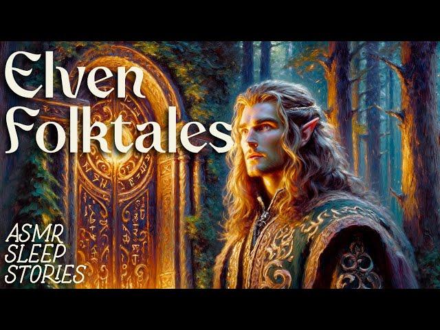 Enchanting Elven Folktales & Legends | Cozy British ASMR | Fantasy Bedtime Stories