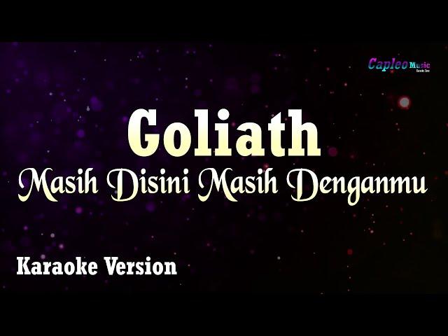 Goliath - Masih Disini Masih Denganmu (Karaoke Version)