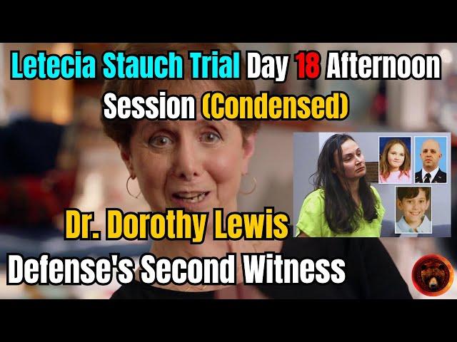 Dr. Dorothy Lewis Testimony | Letecia Stauch Trial Day 18 Replay