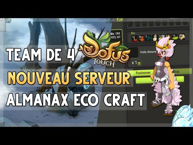 DOFUS TOUCH - NOUVEAUX SERVEUR - ALMANAX ECO CRAFT, DROP/ CHANGEMENT DE STUFF POUR LA TEAM