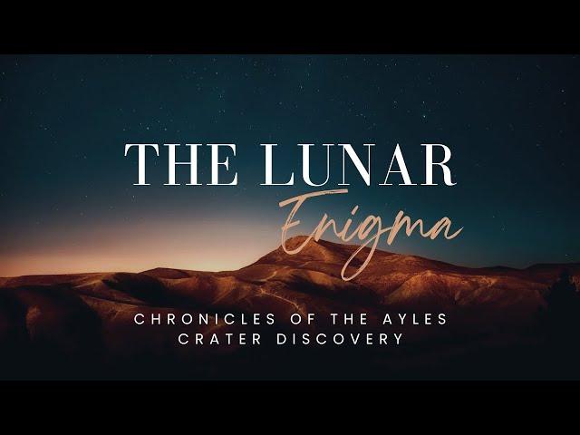 The Lunar Enigma: Chronicles of the Ayles Crater Discovery