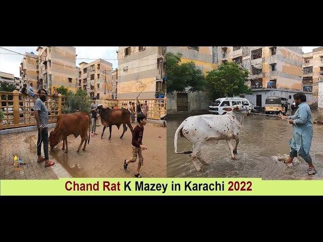 Bakra Eid - Chand Rat K Mazey in Karachi 2022