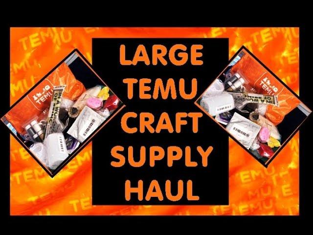 LARGE TEMU CRAFT HAUL NEW- COME SEE WHAT I GOT 